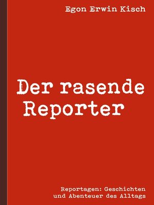 cover image of Der rasende Reporter